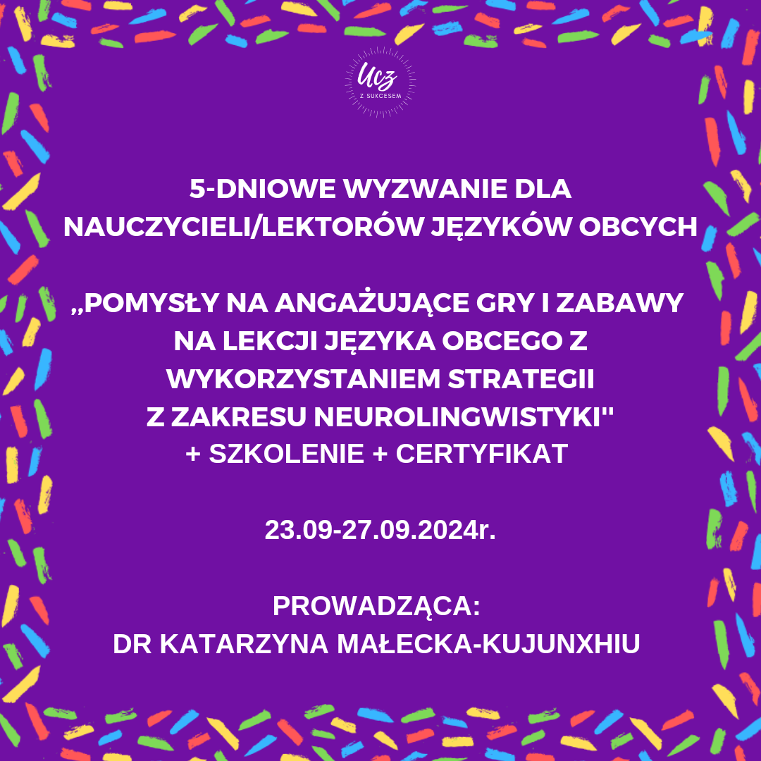 Pomysły na angażujące gry i zabawy na lekcji języka obcego 23.09-27.09.2024r.